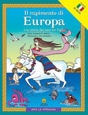 Il rapimento di Europa e la storia dei suoi tre figli (Amo la Mitologia)